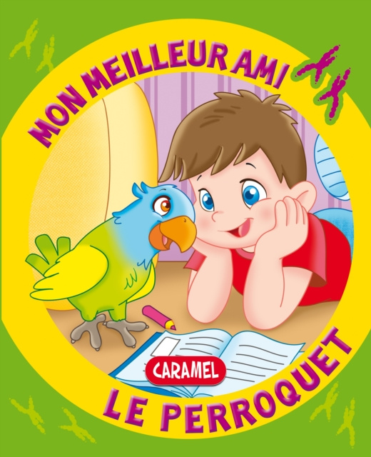 E-book Mon meilleur ami, le perroquet Monica Pierrazzi Mitri