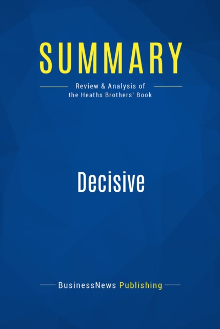 E-knjiga Summary: Decisive BusinessNews Publishing