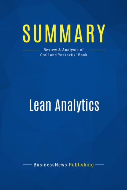 E-knjiga Summary: Lean Analytics BusinessNews Publishing