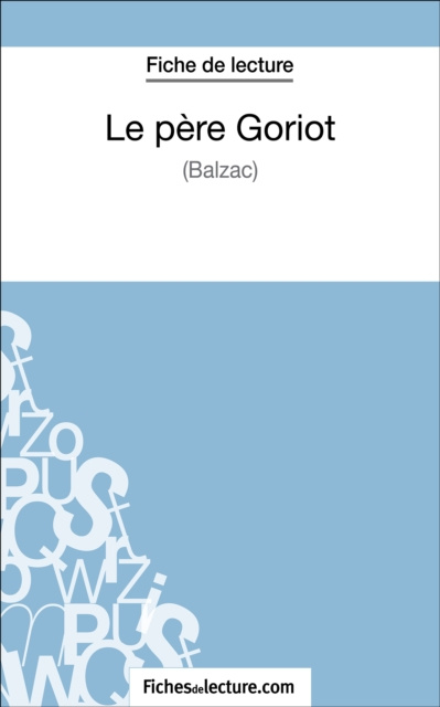 E-kniha Le pere Goriot de Balzac (Fiche de lecture) Matthieu Durel