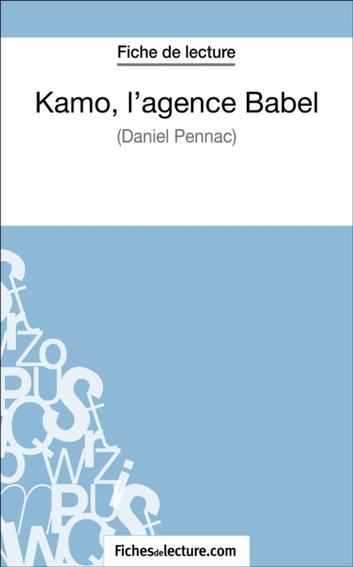 E-kniha Kamo, l'agence Babel de Daniel Pennac (Fiche de lecture) Claire Argence