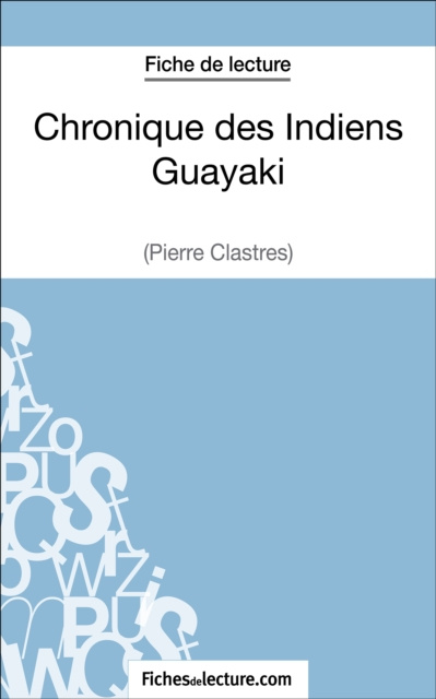 E-kniha Chronique des Indiens Guayaki de Pierre Clastres (Fiche de lecture) Vanessa Grosjean
