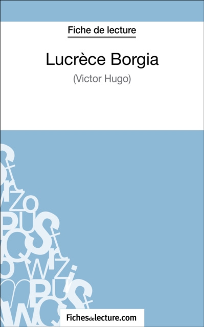 E-kniha Lucrece Borgia de Victor Hugo (Fiche de lecture) Sophie Lecomte
