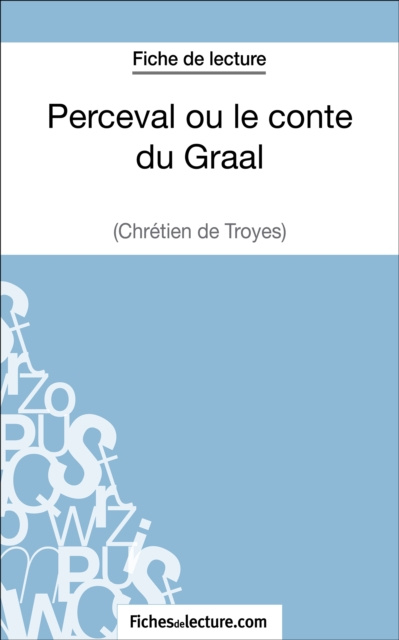 E-kniha Perceval ou le conte du Graal - Chretien de Troyes (Fiche de lecture) Matthieu Durel