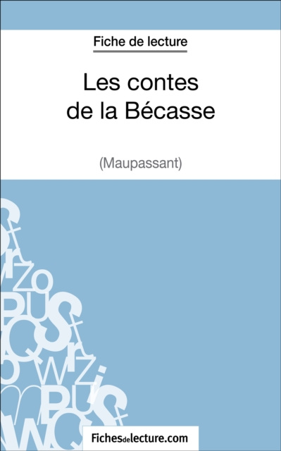 E-kniha Les contes de la Becasse de Maupassant (Fiche de lecture) Vanessa Grosjean