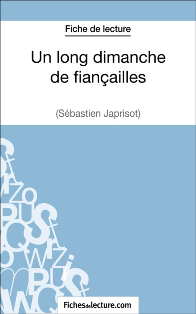 E-kniha Un long dimanche de fiancailles de Sebastien Japrisot (Fiche de lecture) Vanessa Grosjean