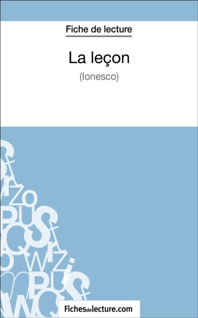 E-book La lecon - Ionesco (Fiche de lecture) fichesdelecture