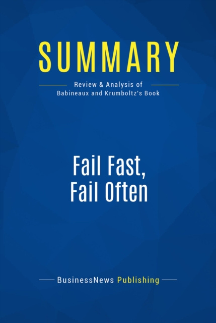 E-knjiga Summary: Fail Fast, Fail Often BusinessNews Publishing