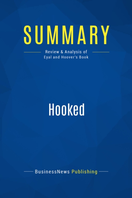 E-knjiga Summary: Hooked BusinessNews Publishing