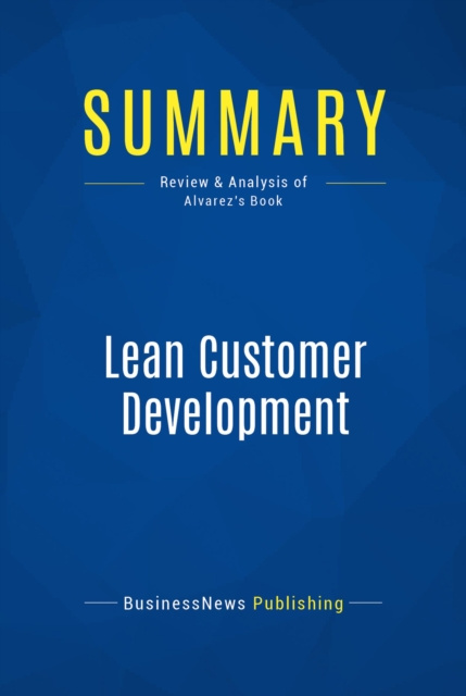 E-knjiga Summary: Lean Customer Development BusinessNews Publishing