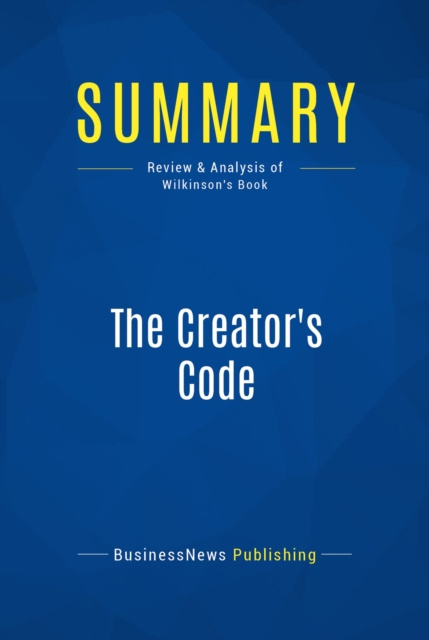 E-knjiga Summary: The Creator's Code BusinessNews Publishing