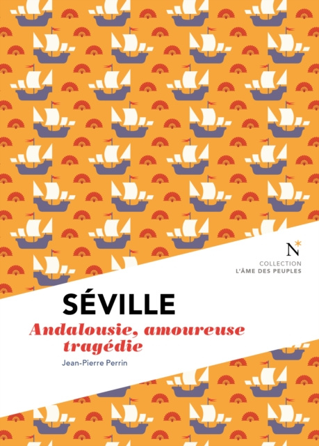 E-kniha Seville : Andalousie, amoureuse tragedie Jean-Pierre Perrin