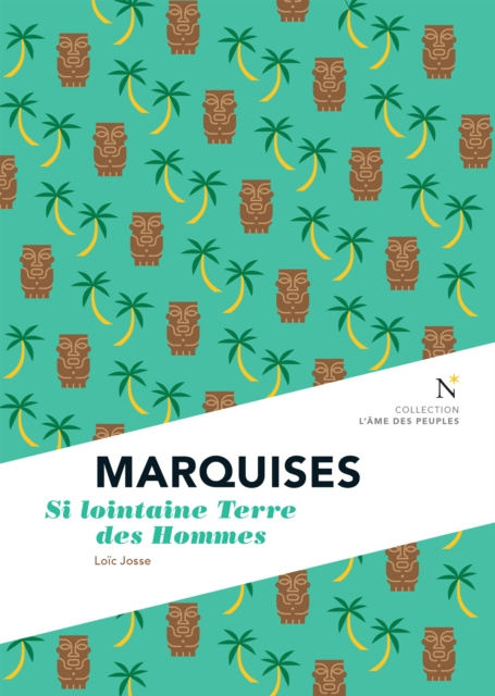E-kniha Marquises : Si lointaine Terre des Hommes Loic Josse
