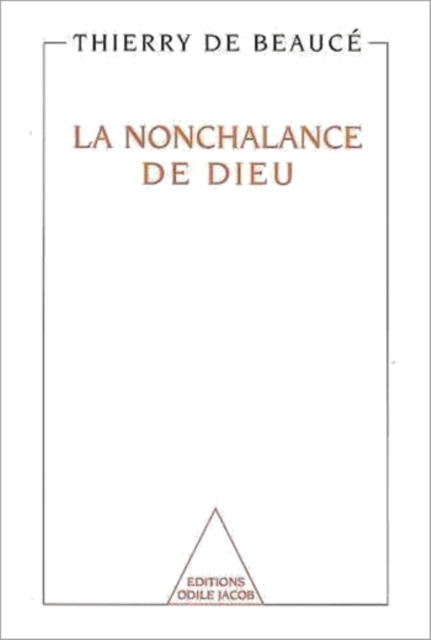 E-knjiga La Nonchalance de Dieu de Beauce Thierry de Beauce