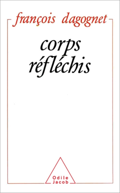 E-book Corps reflechis Dagognet Francois Dagognet