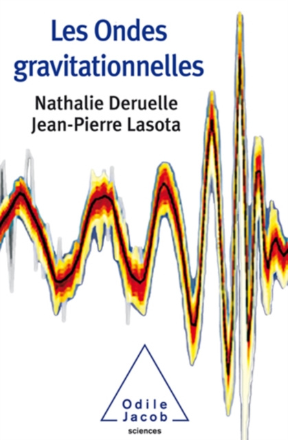 E-kniha Les Ondes gravitationnelles Deruelle Nathalie Deruelle