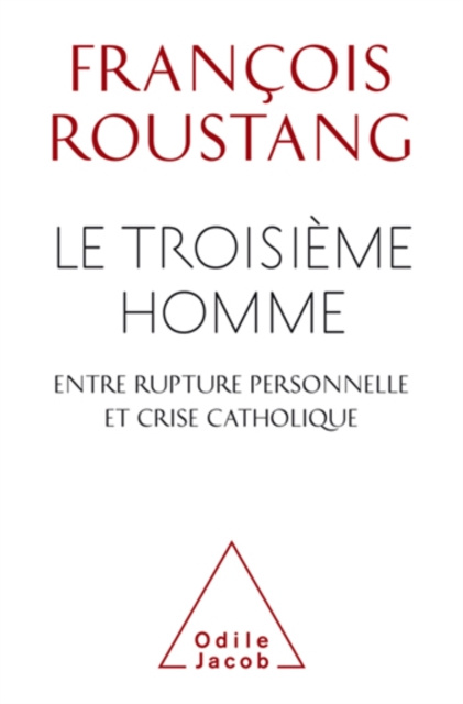 E-kniha Le Troisieme Homme, entre rupture personnelle et crise catholique Roustang Francois Roustang