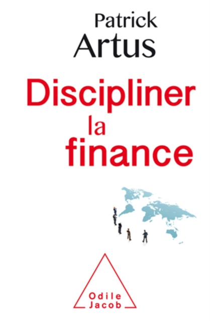 E-kniha Discipliner la finance Artus Patrick Artus