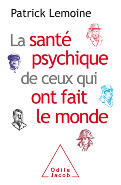 E-kniha La Sante psychique de ceux qui ont fait le monde Lemoine Patrick Lemoine