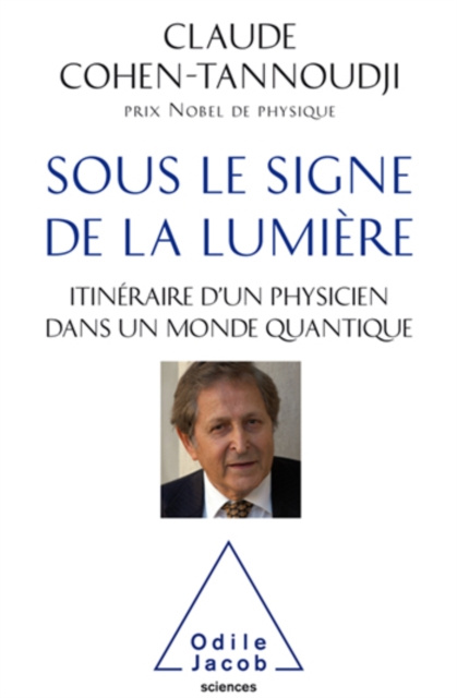 E-kniha Sous le signe de la lumiere Cohen-Tannoudji Claude Cohen-Tannoudji
