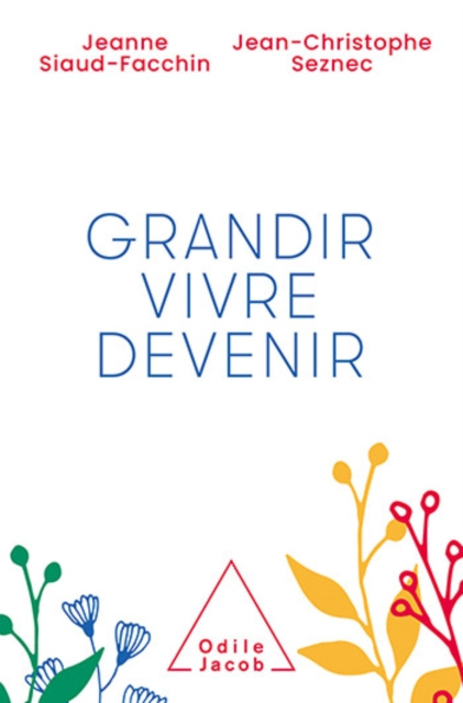 E-kniha Grandir, vivre, devenir Siaud-Facchin Jeanne Siaud-Facchin
