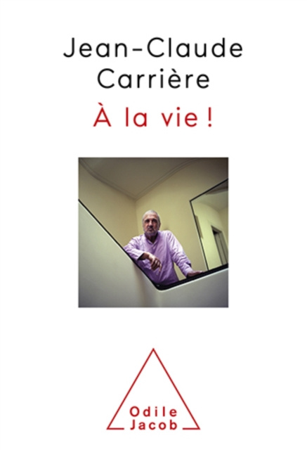 E-kniha A la vie ! Carriere Jean-Claude Carriere