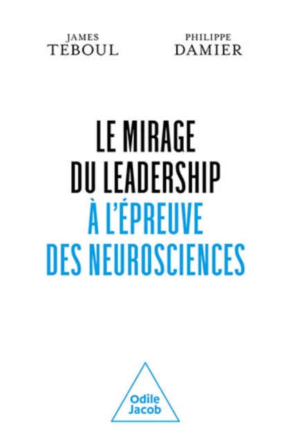E-kniha Le Mirage du leadership a l'epreuve des neurosciences Teboul James Teboul