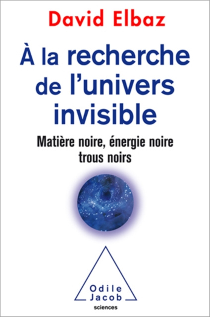 E-kniha A la recherche de l'Univers invisible Elbaz David Elbaz