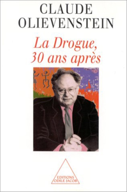 E-kniha La Drogue, 30 ans apres Olievenstein Claude Olievenstein
