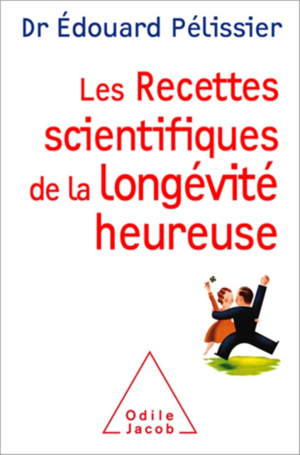 E-kniha Les Recettes scientifiques de la longevite heureuse Pelissier Edouard Pelissier