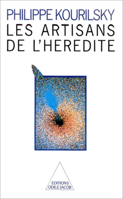 E-kniha Les Artisans de l'heredite Kourilsky Philippe Kourilsky
