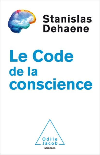 E-knjiga Le Code de la conscience Dehaene Stanislas Dehaene