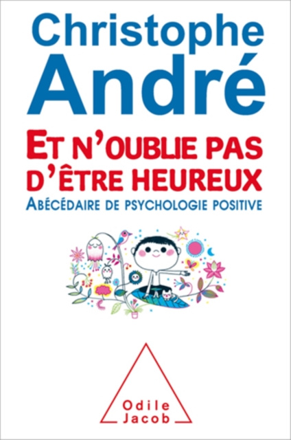 E-kniha Et n'oublie pas d'etre heureux Andre Christophe Andre