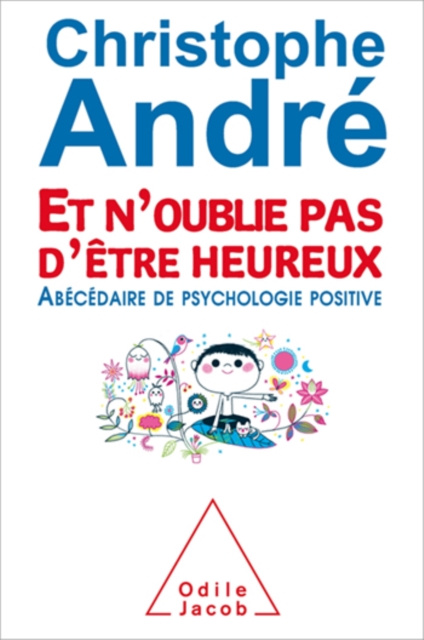 E-book Et n'oublie pas d'etre heureux Andre Christophe Andre