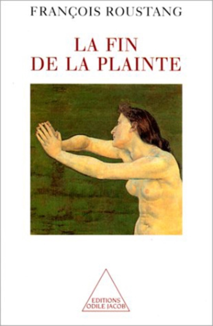 E-kniha La Fin de la plainte Roustang Francois Roustang