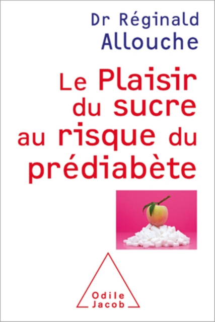 E-kniha Le Plaisir du sucre au risque du prediabete Allouche Reginald Allouche