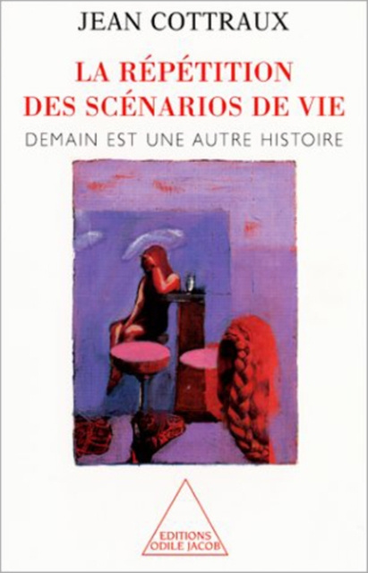 E-kniha La Repetition des scenarios de vie Cottraux Jean Cottraux