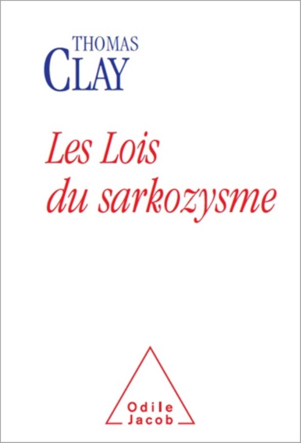 E-kniha Les Lois du sarkozysme Clay Thomas Clay