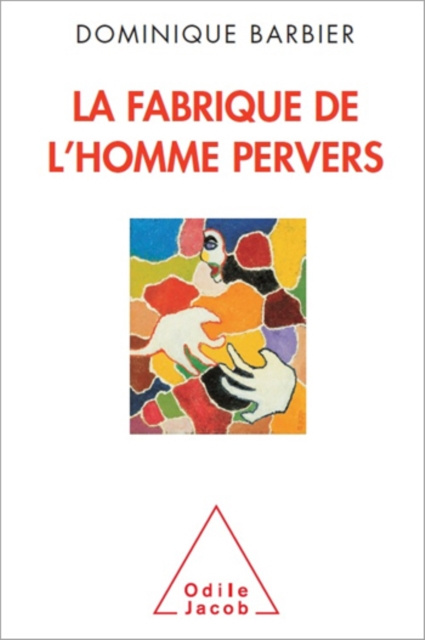 E-kniha La Fabrique de l'homme pervers Barbier Dominique Barbier