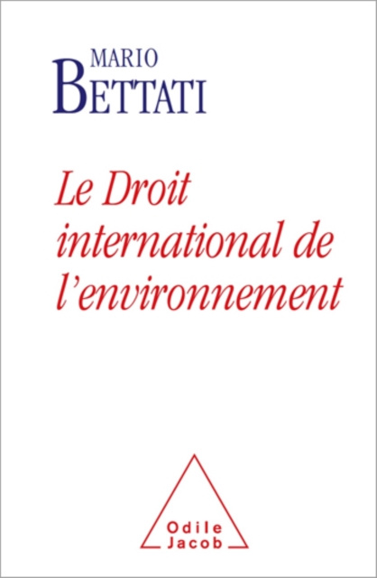 E-kniha Le Droit international de l'environnement Bettati Mario Bettati