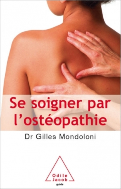 E-book Se soigner par l'osteopathie Mondoloni Gilles Mondoloni