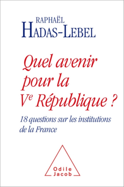 E-kniha Quel avenir pour la Ve Republique ? Hadas-Lebel Raphael Hadas-Lebel
