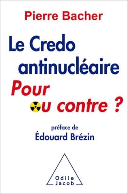 E-kniha Le Credo antinucleaire : pour ou contre ? Bacher Pierre Bacher