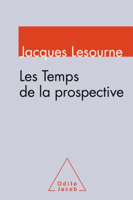 E-kniha Les Temps de la prospective Lesourne Jacques Lesourne