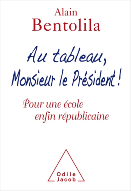E-kniha Au tableau, Monsieur le President ! Bentolila Alain Bentolila