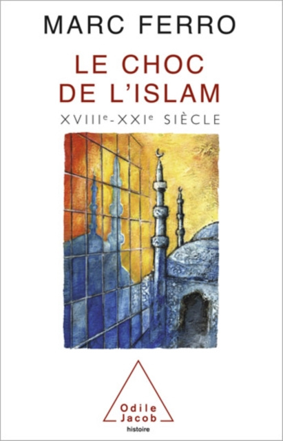 E-book Le Choc de l'Islam Ferro Marc Ferro
