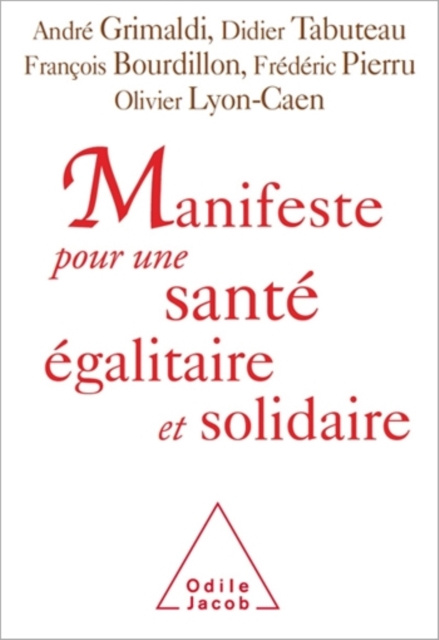 E-Book Manifeste pour une sante egalitaire et solidaire Grimaldi Andre  Grimaldi