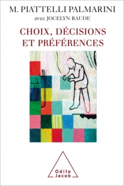 E-book Choix, decisions et preferences Piattelli Palmarini Massimo Piattelli Palmarini