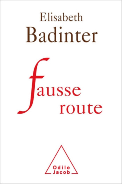 E-book Fausse route Badinter Elisabeth Badinter