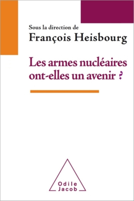 E-kniha Les Armes nucleaires ont-elles un avenir ? Heisbourg Francois Heisbourg
